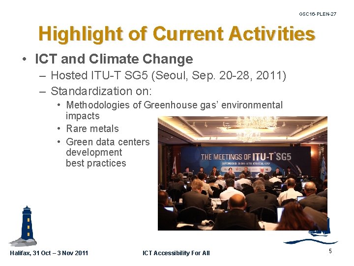 GSC 16 -PLEN-27 Highlight of Current Activities • ICT and Climate Change – Hosted