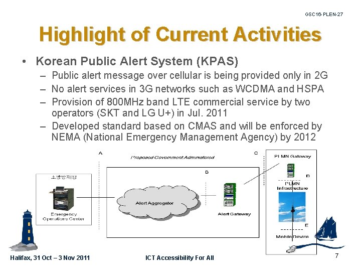GSC 16 -PLEN-27 Highlight of Current Activities • Korean Public Alert System (KPAS) –