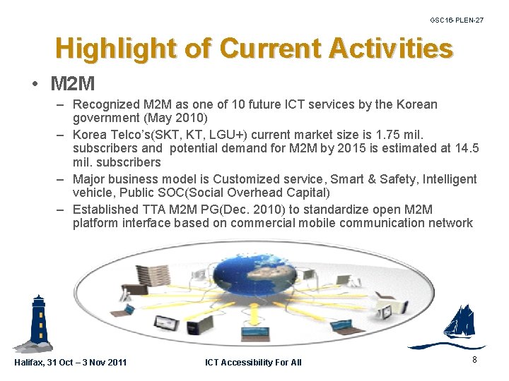 GSC 16 -PLEN-27 Highlight of Current Activities • M 2 M – Recognized M