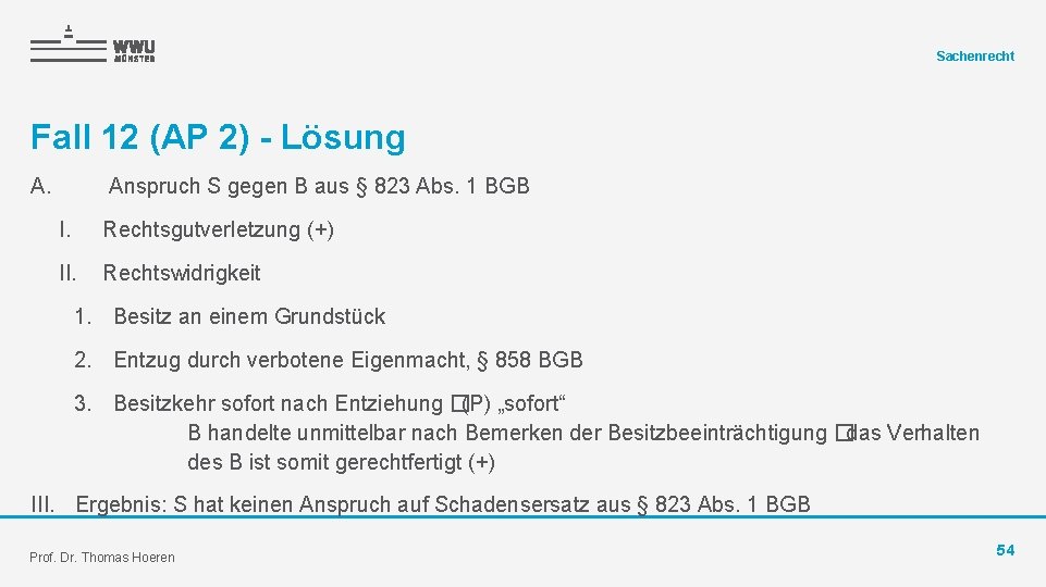 Sachenrecht Fall 12 (AP 2) - Lösung A. Anspruch S gegen B aus §