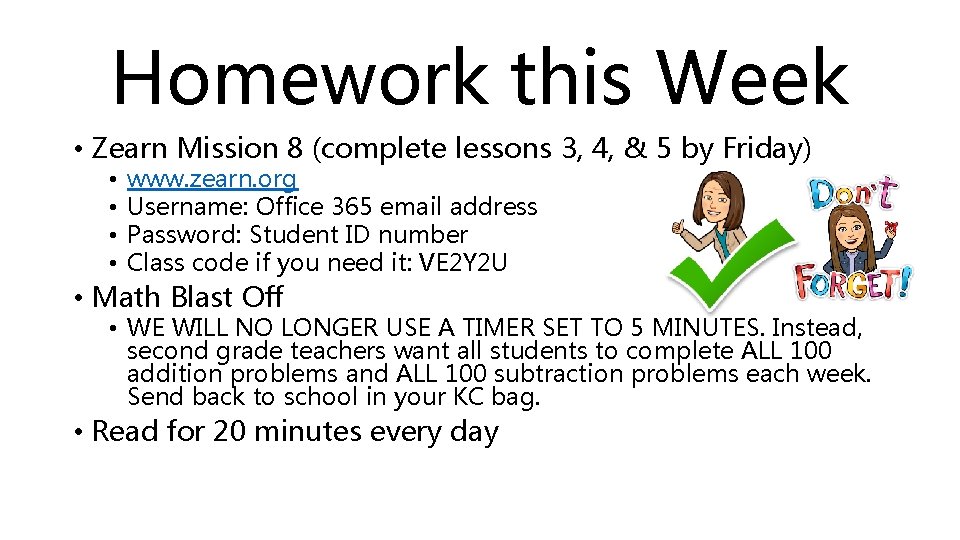 Homework this Week • Zearn Mission 8 (complete lessons 3, 4, & 5 by