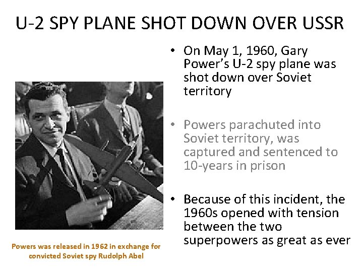 U-2 SPY PLANE SHOT DOWN OVER USSR • On May 1, 1960, Gary Power’s