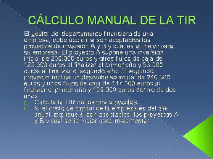 CLCULO MANUAL DE LA TIR El gestor del