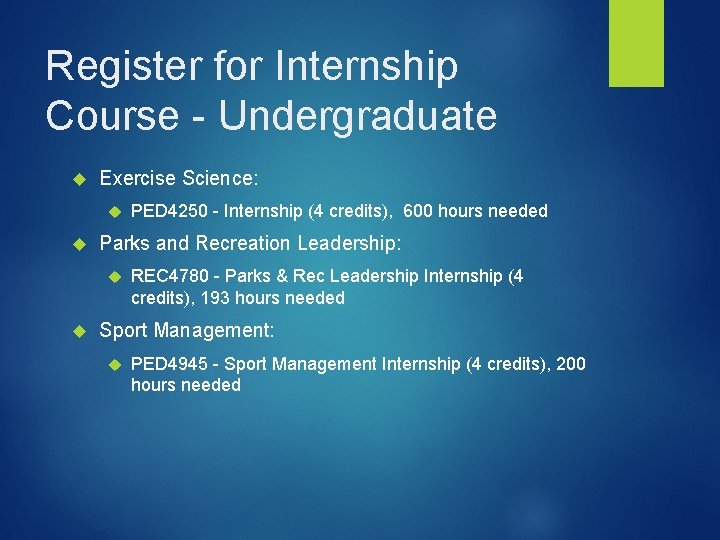 Register for Internship Course - Undergraduate Exercise Science: Parks and Recreation Leadership: PED 4250