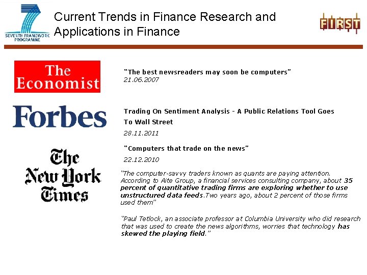 Current Trends in Finance Research and Applications in Finance “The best newsreaders may soon