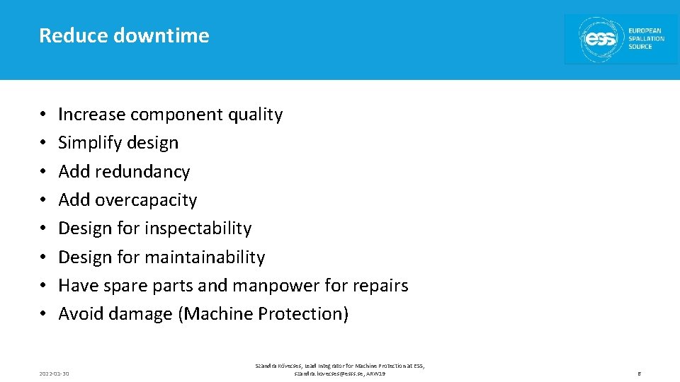 Reduce downtime • • Increase component quality Simplify design Add redundancy Add overcapacity Design