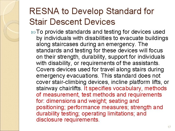 RESNA to Develop Standard for Stair Descent Devices To provide standards and testing for