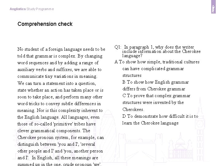 Anglistics Study Programme Comprehension check No student of a foreign language needs to be