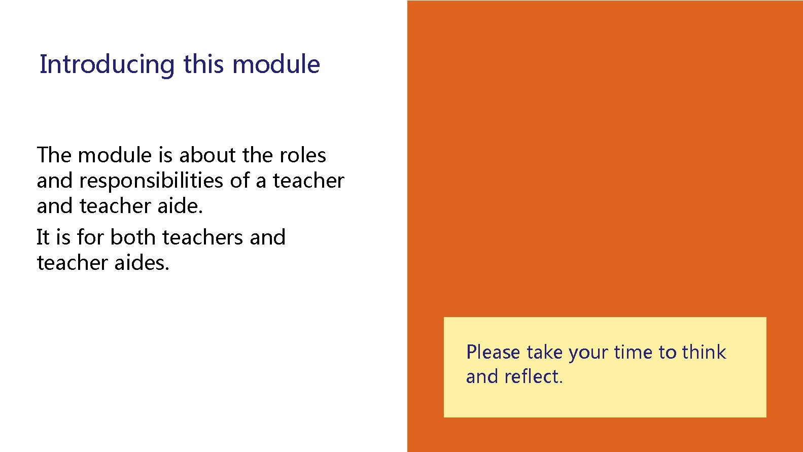 Introducing this module The module is about the roles and responsibilities of a teacher