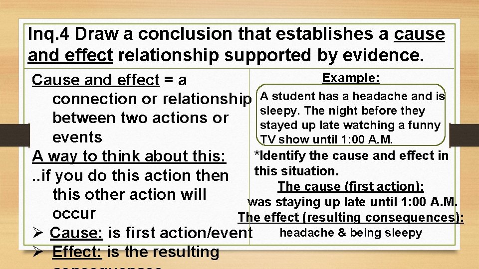 Inq. 4 Draw a conclusion that establishes a cause and effect relationship supported by