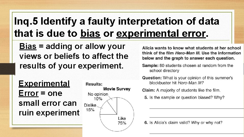 Inq. 5 Identify a faulty interpretation of data that is due to bias or