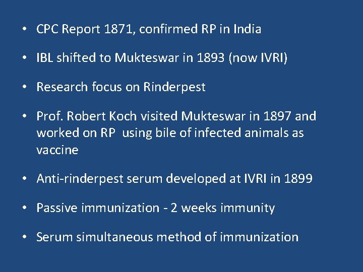  • CPC Report 1871, confirmed RP in India • IBL shifted to Mukteswar