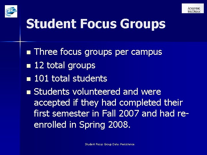 Student Focus Groups Three focus groups per campus n 12 total groups n 101