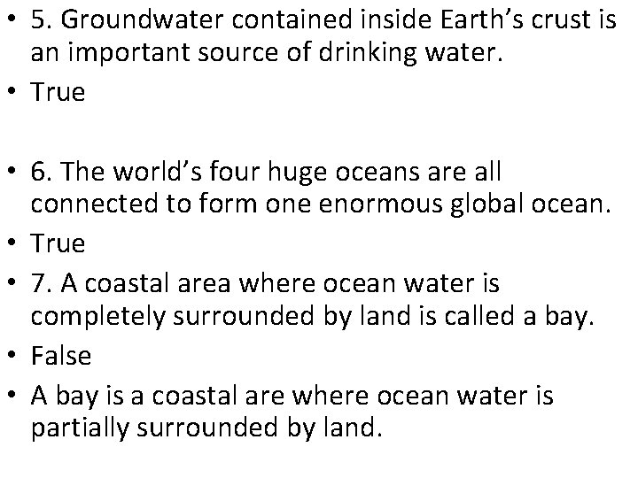  • 5. Groundwater contained inside Earth’s crust is an important source of drinking