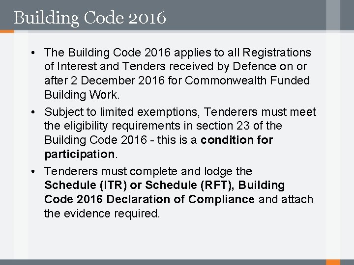 Building Code 2016 • The Building Code 2016 applies to all Registrations of Interest