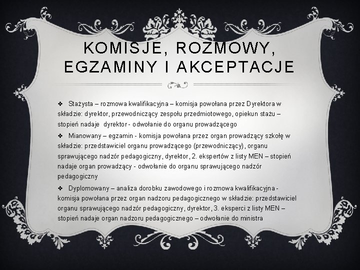 KOMISJE, ROZMOWY, EGZAMINY I AKCEPTACJE v Stażysta – rozmowa kwalifikacyjna – komisja powołana przez