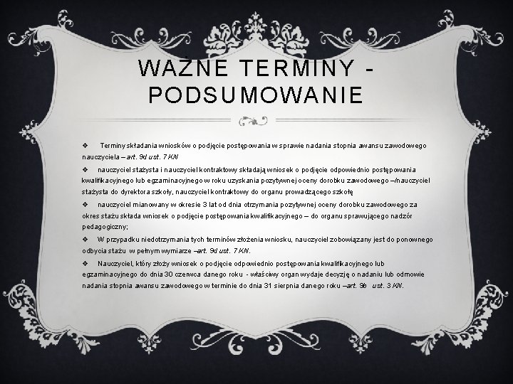 WAŻNE TERMINY PODSUMOWANIE v Terminy składania wniosków o podjęcie postępowania w sprawie nadania stopnia