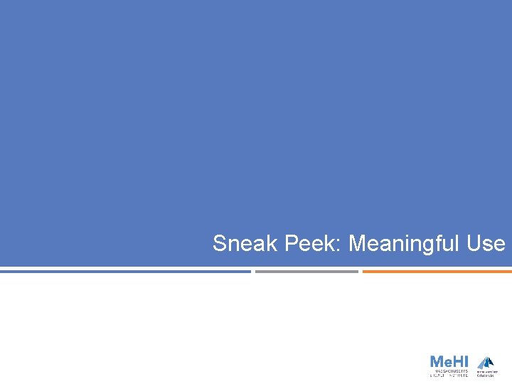 Sneak Peek: Meaningful Use 