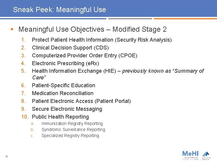 Sneak Peek: Meaningful Use § Meaningful Use Objectives – Modified Stage 2 1. 2.