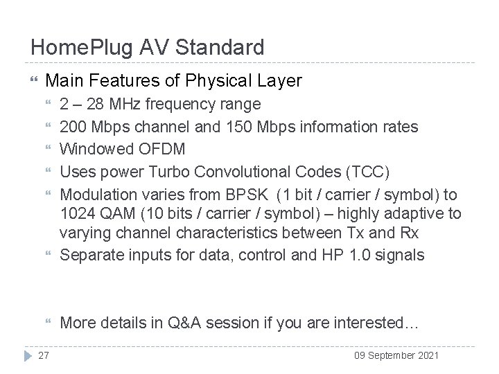 Home. Plug AV Standard Main Features of Physical Layer 2 – 28 MHz frequency