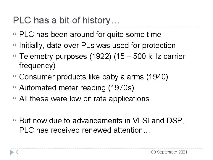 PLC has a bit of history… PLC has been around for quite some time