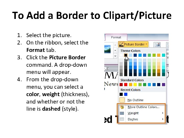 To Add a Border to Clipart/Picture 1. Select the picture. 2. On the ribbon,