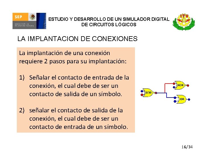 ESTUDIO Y DESARROLLO DE UN SIMULADOR DIGITAL DE CIRCUITOS LÓGICOS LA IMPLANTACION DE CONEXIONES