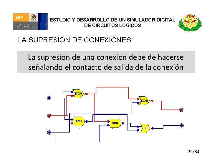 ESTUDIO Y DESARROLLO DE UN SIMULADOR DIGITAL DE CIRCUITOS LÓGICOS LA SUPRESION DE CONEXIONES