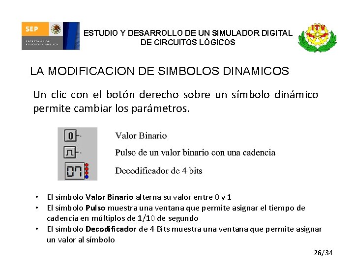 ESTUDIO Y DESARROLLO DE UN SIMULADOR DIGITAL DE CIRCUITOS LÓGICOS LA MODIFICACION DE SIMBOLOS