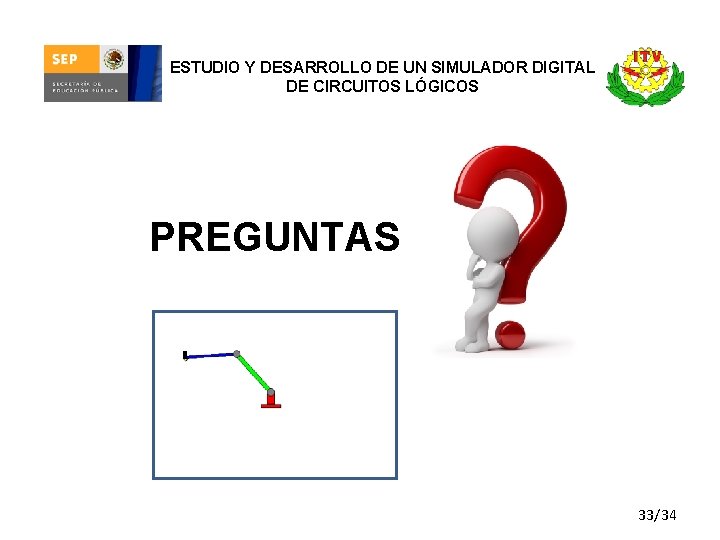 ESTUDIO Y DESARROLLO DE UN SIMULADOR DIGITAL DE CIRCUITOS LÓGICOS PREGUNTAS 33/34 