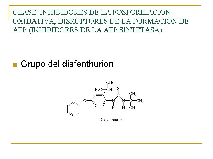 CLASE: INHIBIDORES DE LA FOSFORILACIÓN OXIDATIVA, DISRUPTORES DE LA FORMACIÓN DE ATP (INHIBIDORES DE CLASE: INHIBIDORES DE LA FOSFORILACIÓN OXIDATIVA, DISRUPTORES DE LA FORMACIÓN DE ATP (INHIBIDORES DE