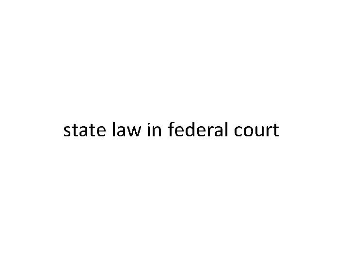state law in federal court 