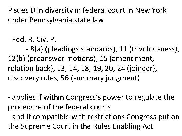 P sues D in diversity in federal court in New York under Pennsylvania state