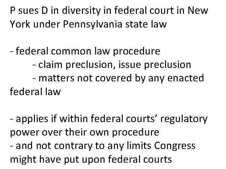 P sues D in diversity in federal court in New York under Pennsylvania state