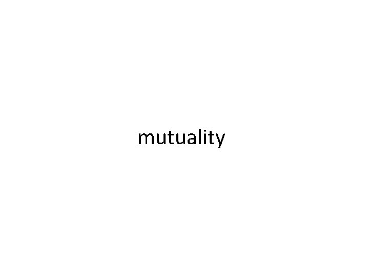 mutuality 