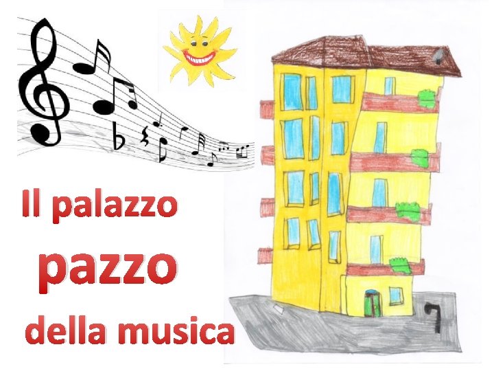 Il palazzo pazzo della musica 