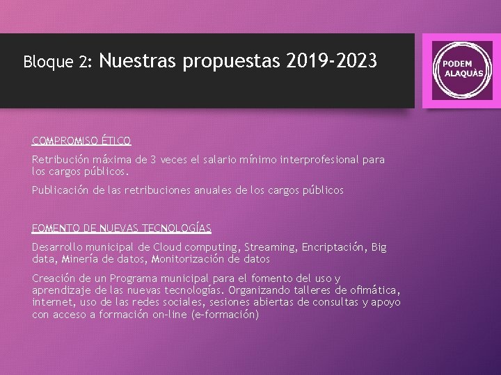 Bloque 2: Nuestras propuestas 2019 -2023 COMPROMISO ÉTICO Retribución máxima de 3 veces el