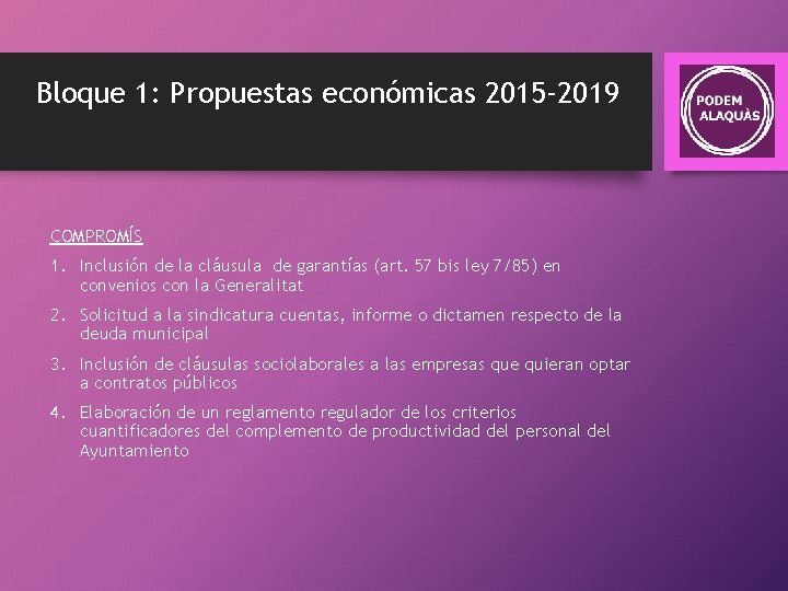 Bloque 1: Propuestas económicas 2015 -2019 COMPROMÍS 1. Inclusión de la cláusula de garantías