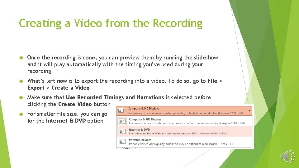 Creating a Video from the Recording Once the recording is done, you can preview