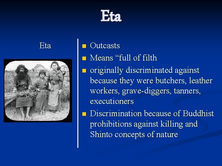 Eta n n Outcasts Means “full of filth originally discriminated against because they were