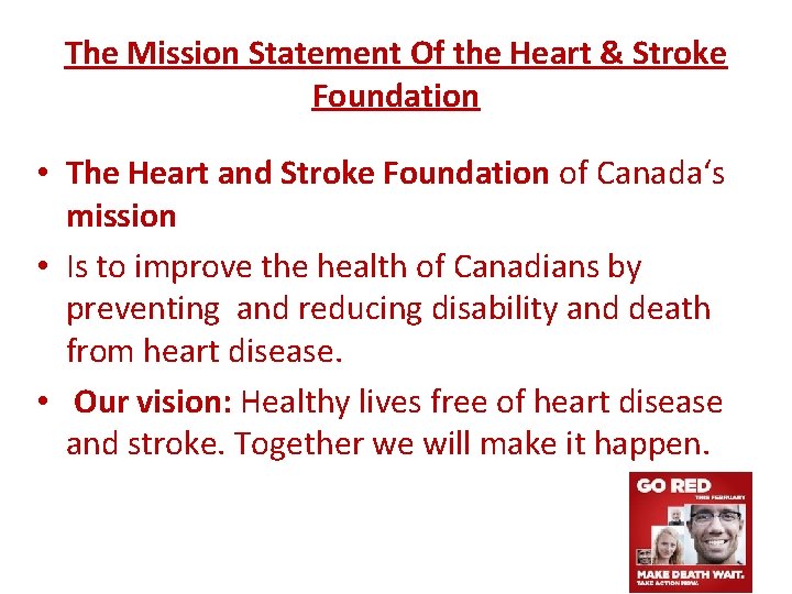 The Mission Statement Of the Heart & Stroke Foundation • The Heart and Stroke