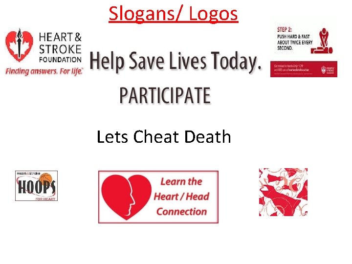 Slogans/ Logos Lets Cheat Death 
