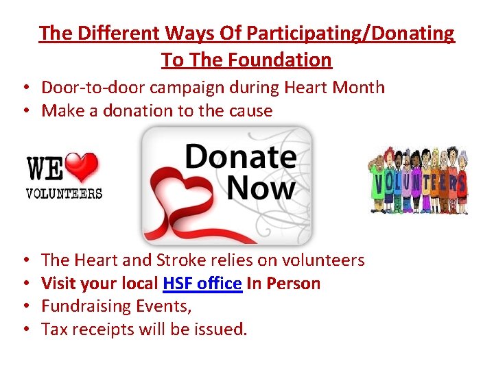 The Different Ways Of Participating/Donating To The Foundation • Door-to-door campaign during Heart Month