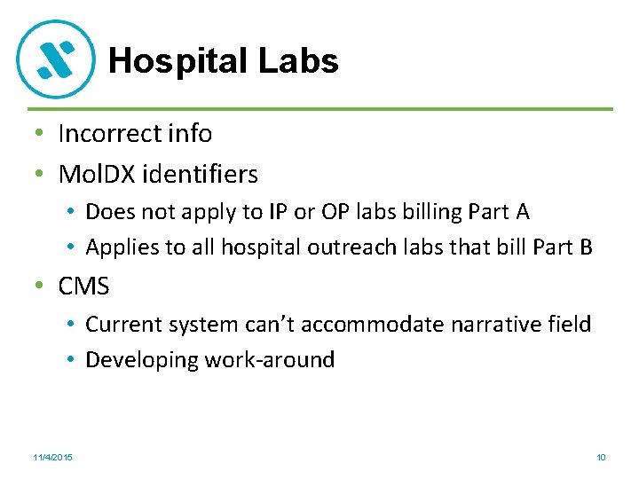 Hospital Labs • Incorrect info • Mol. DX identifiers • Does not apply to