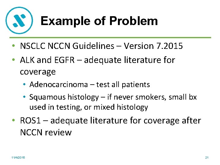 Example of Problem • NSCLC NCCN Guidelines – Version 7. 2015 • ALK and