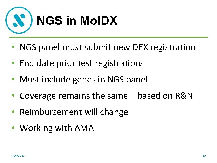 NGS in Mol. DX • NGS panel must submit new DEX registration • End