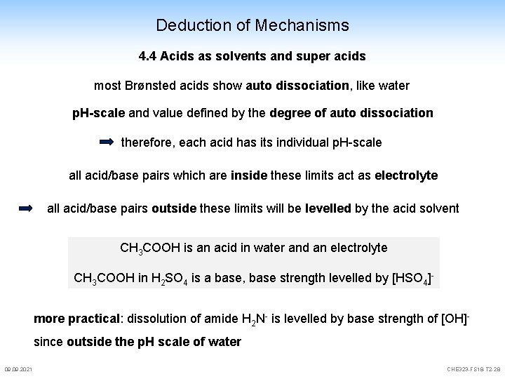 Deduction of Mechanisms 4. 4 Acids as solvents and super acids most Brønsted acids Deduction of Mechanisms 4. 4 Acids as solvents and super acids most Brønsted acids