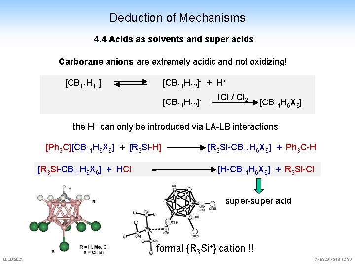 Deduction of Mechanisms 4. 4 Acids as solvents and super acids Carborane anions are Deduction of Mechanisms 4. 4 Acids as solvents and super acids Carborane anions are