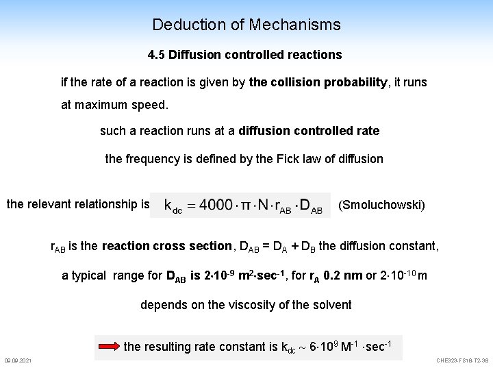 Deduction of Mechanisms 4. 5 Diffusion controlled reactions if the rate of a reaction Deduction of Mechanisms 4. 5 Diffusion controlled reactions if the rate of a reaction