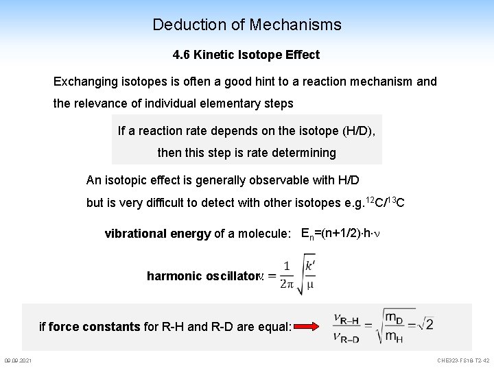 Deduction of Mechanisms 4. 6 Kinetic Isotope Effect Exchanging isotopes is often a good Deduction of Mechanisms 4. 6 Kinetic Isotope Effect Exchanging isotopes is often a good